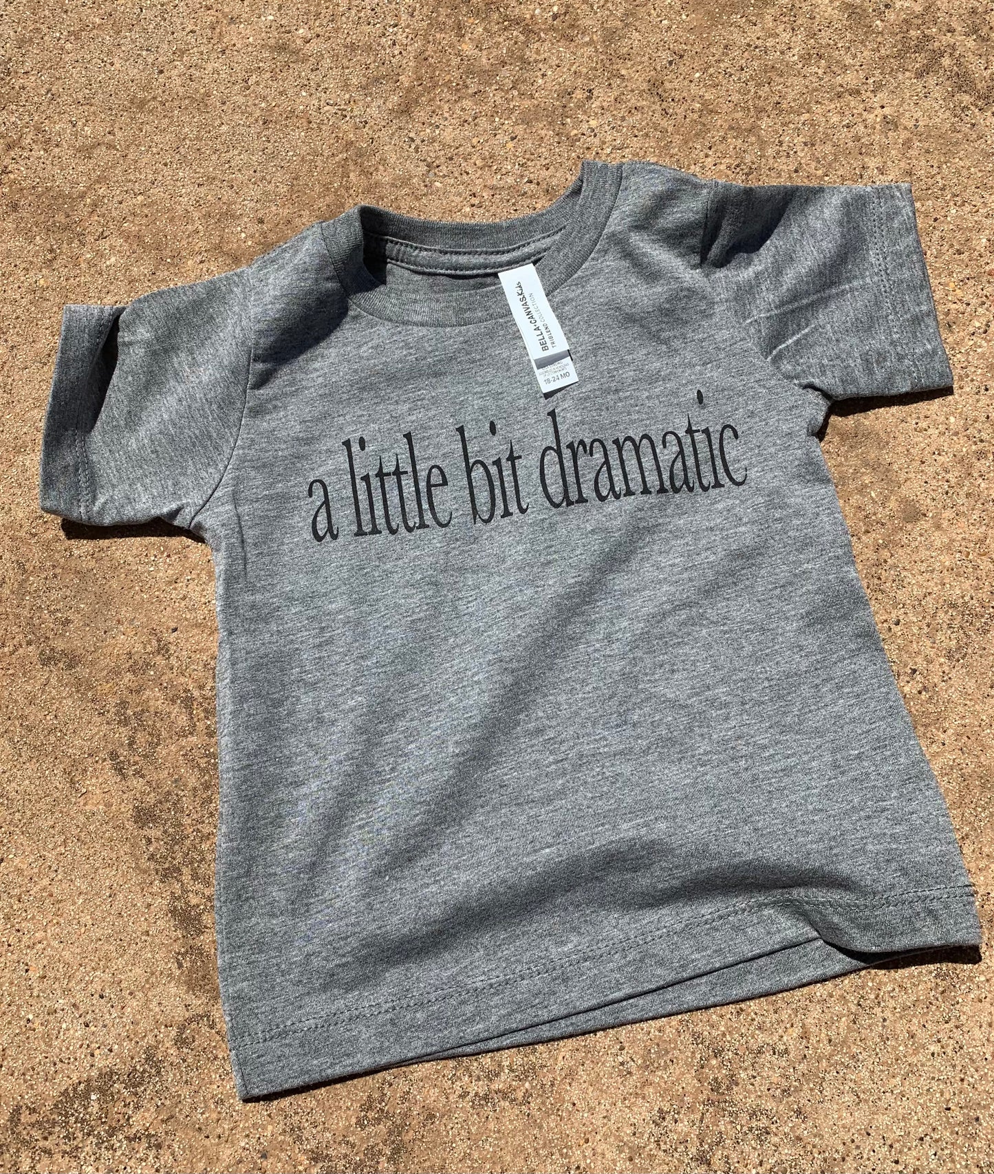 A Little Bit Dramatic Tee